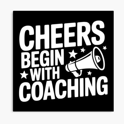 Cheers Begin With Team Coaching Poster