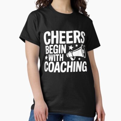 Cheers Begin With Great Coaching T-shirt