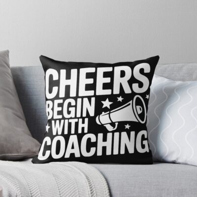 Cheers Begin With Team Coaching Throw Pillow